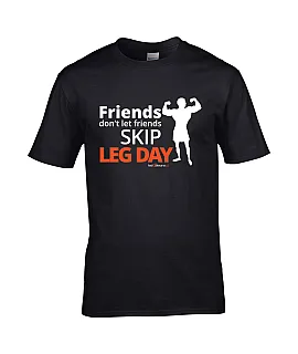 Koszulka FRIENDS DONT LET FRIENDS SKIP LEG DAY