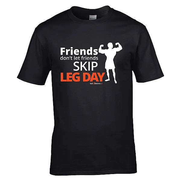 Koszulka FRIENDS DONT LET FRIENDS SKIP LEG DAY