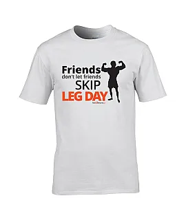 Koszulka FRIENDS DONT LET FRIENDS SKIP LEG DAY