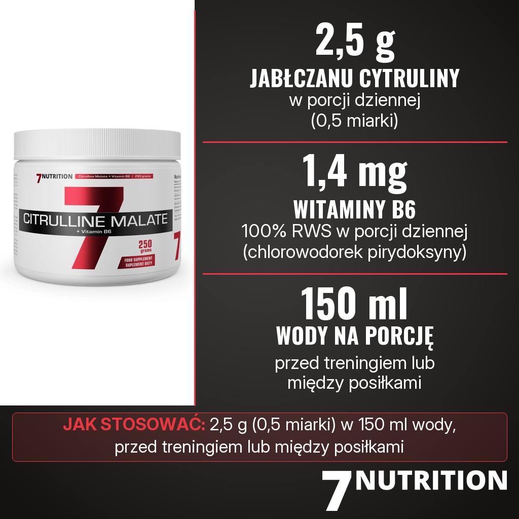 7Nutrition Citrulline Malate: 2,5 g jabłczanu cytruliny i 1,4 mg witaminy B6 w porcji dziennej, 0,5 miarki w 150 ml wody