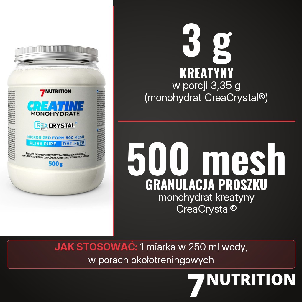 7Nutrition Creatine CreaCrystal: 3 g kreatyny w porcji 3,35 g monohydratu kreatyny CreaCrystal o granulacji 500 mesh, 1 miarka w 250 ml wody