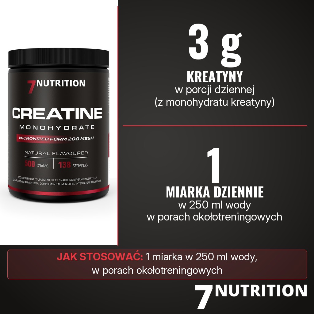 7Nutrition Creatine Monohydrate: 3 g kreatyny z monohydratu kreatyny w porcji dziennej, 1 miarka w 250 ml wody w porach okołotreningowych