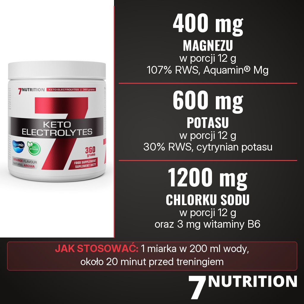 7Nutrition Keto Electrolytes: 400 mg magnezu, 600 mg potasu, 1200 mg chlorku sodu i 3 mg witaminy B6 w porcji 12 g, 1 miarka w 200 ml wody przed treningiem