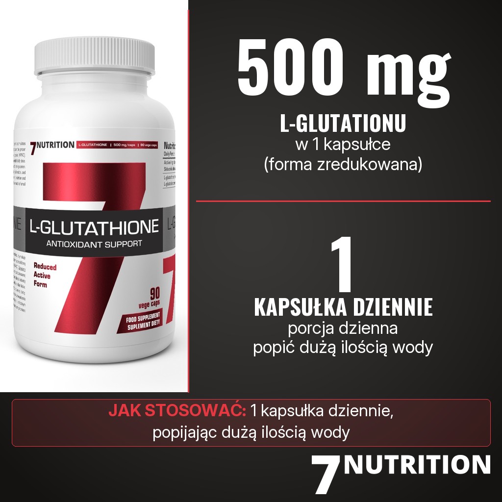 7Nutrition L-Glutathione: 500 mg zredukowanego L-glutationu w 1 kapsułce, 1 kapsułka dziennie