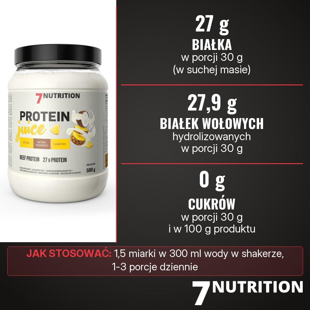 7Nutrition Protein Juice: 27 g białka i 27,9 g hydrolizowanych białek wołowych w porcji 30 g, 0 g cukrów, 1,5 miarki w 300 ml wody w shakerze