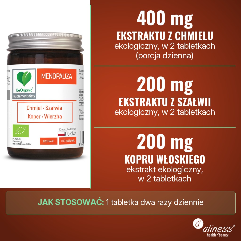 Aliness BeOrganic Menopauza BIO: 400 mg ekstraktu z chmielu, 200 mg ekstraktu z szałwii, 200 mg ekstraktu z kopru włoskiego i 100 mg ekstraktu z kory wierzby w 2 tabletkach