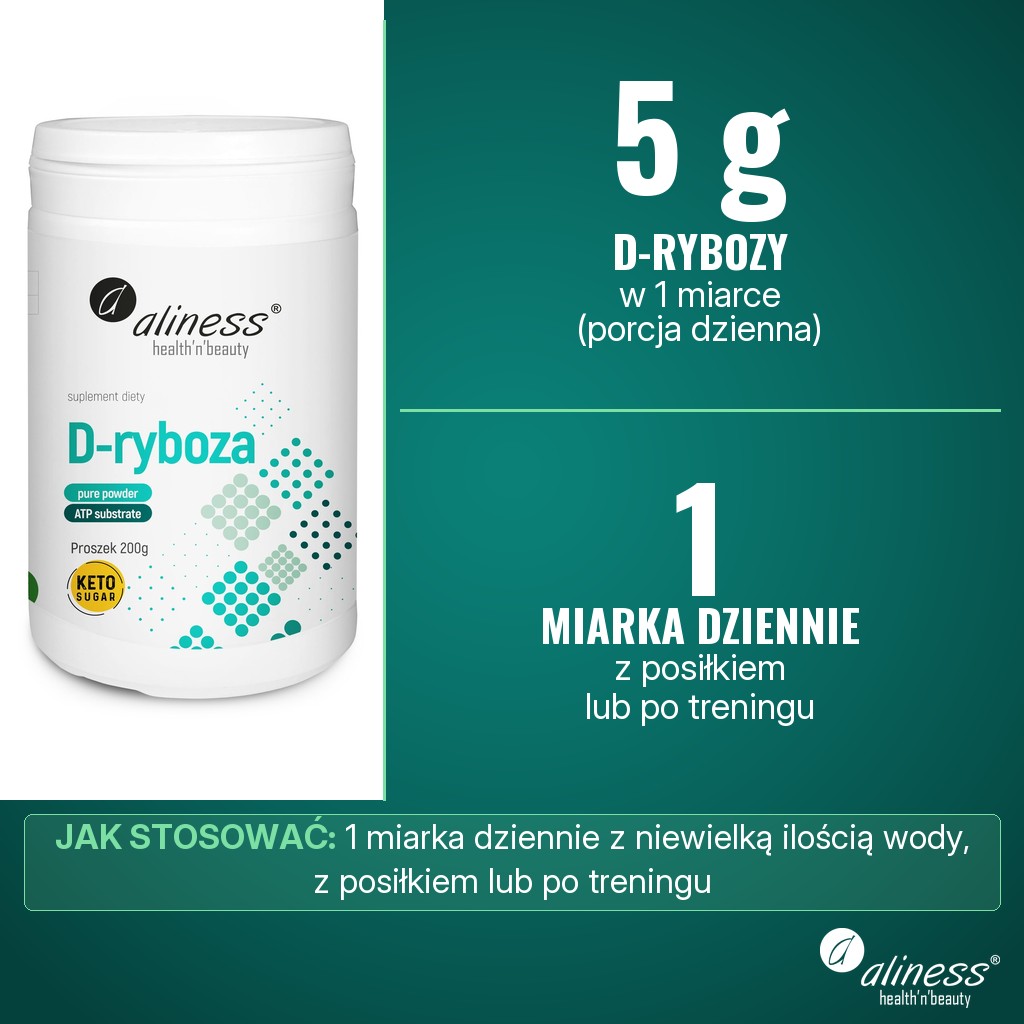 Aliness D-ryboza proszek: 5 g D-rybozy w 1 miarce proszku (porcja dzienna), z posiłkiem lub po treningu