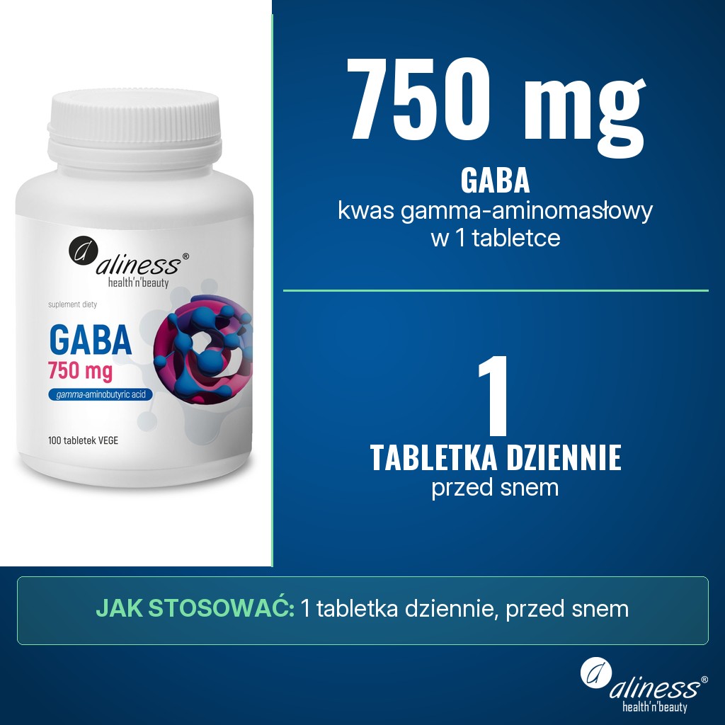 Aliness GABA 750 mg: 750 mg kwasu gamma-aminomasłowego (GABA) w 1 tabletce, porcja dzienna 1 tabletka przed snem