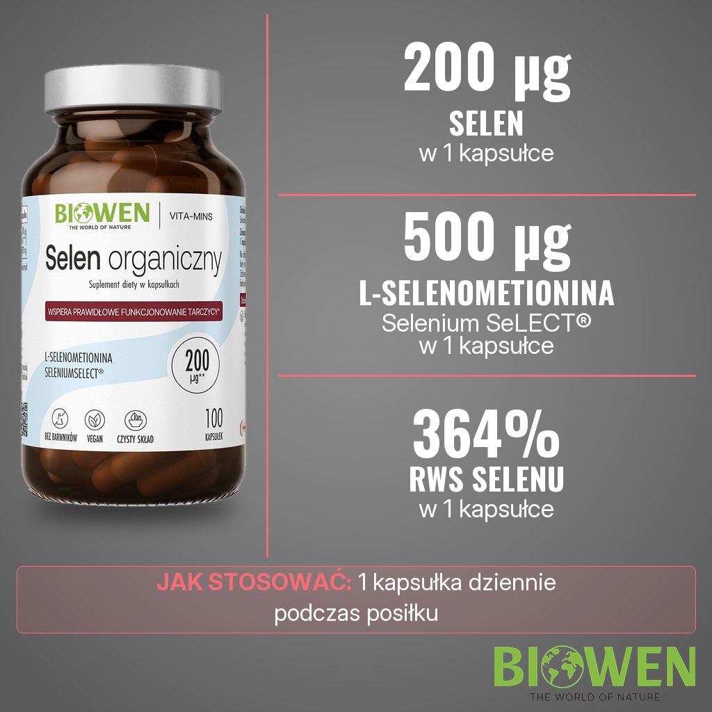 Biowen Selen organiczny: 200 µg selenu z 500 µg L-selenometioniny Selenium SeLECT® w 1 kapsułce