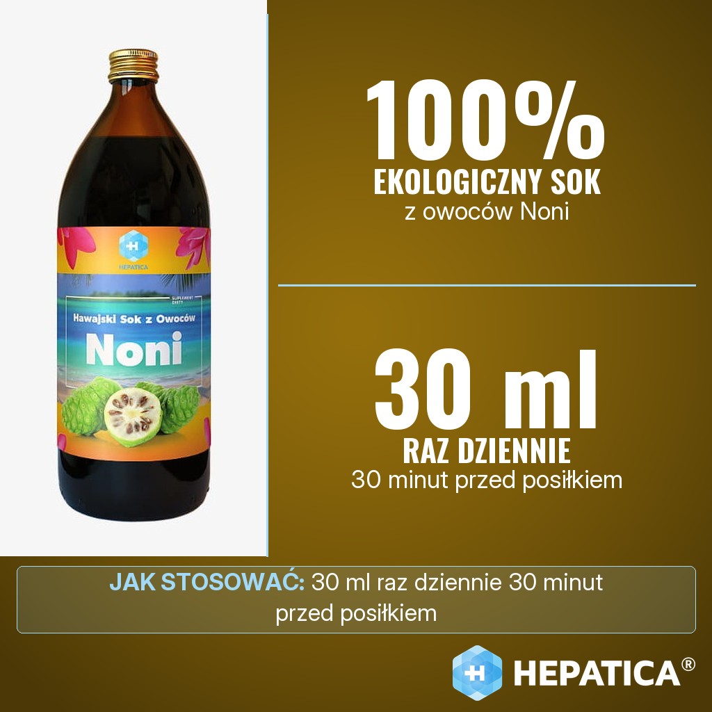 Hepatica Organiczny Hawajski sok z owoców NONI: 100% ekologiczny sok z owoców Noni, 30 ml raz dziennie