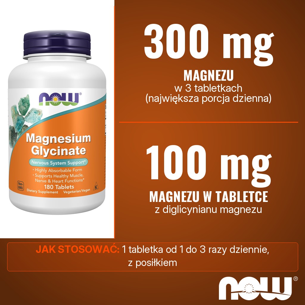 Now Foods Magnesium Glycinate: 100 mg magnezu z diglicynianu magnezu w 1 tabletce, 300 mg w 3 tabletkach dziennie