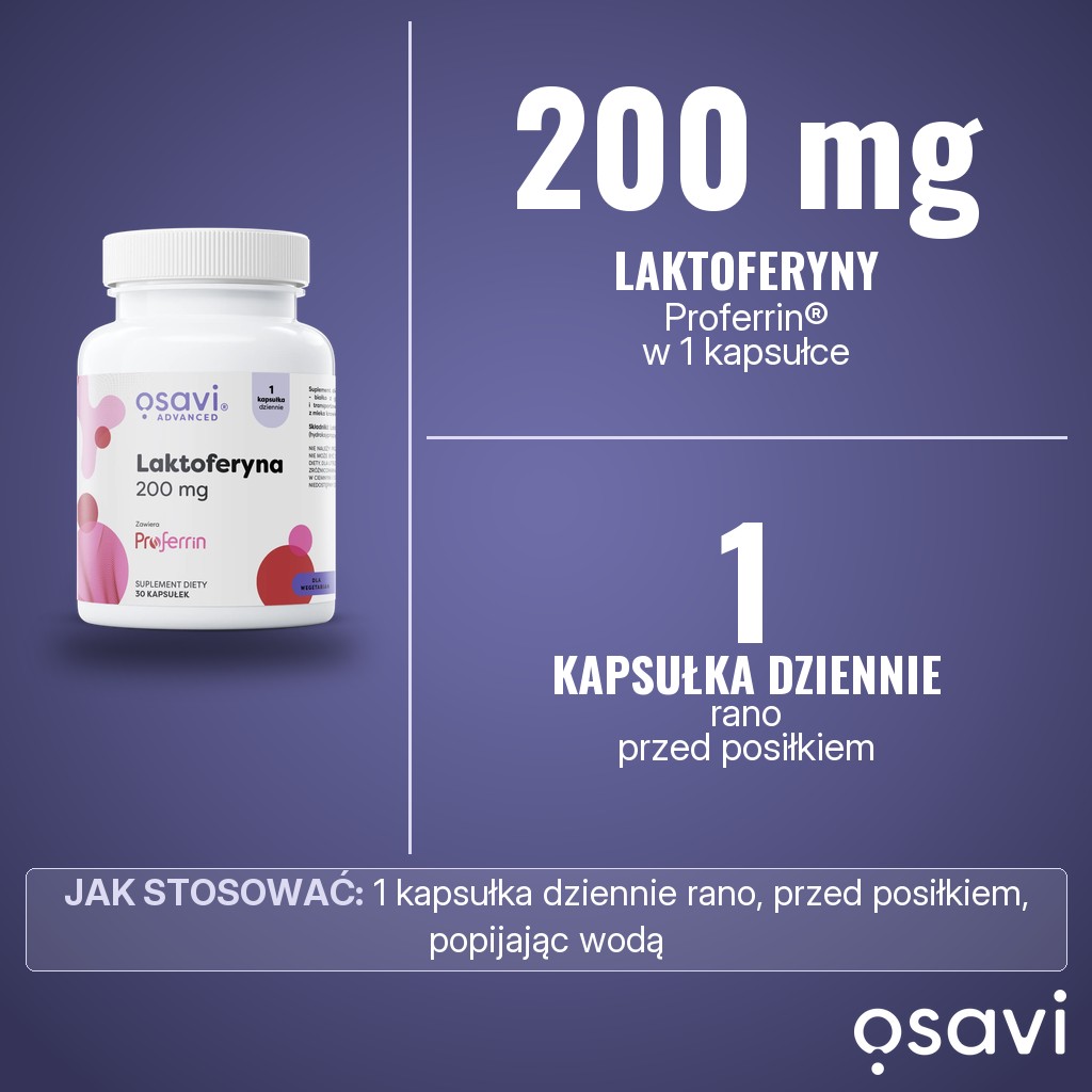 Osavi Laktoferyna 200 mg: 200 mg laktoferyny Proferrin® w 1 kapsułce dziennie, rano przed posiłkiem; zawiera mleko