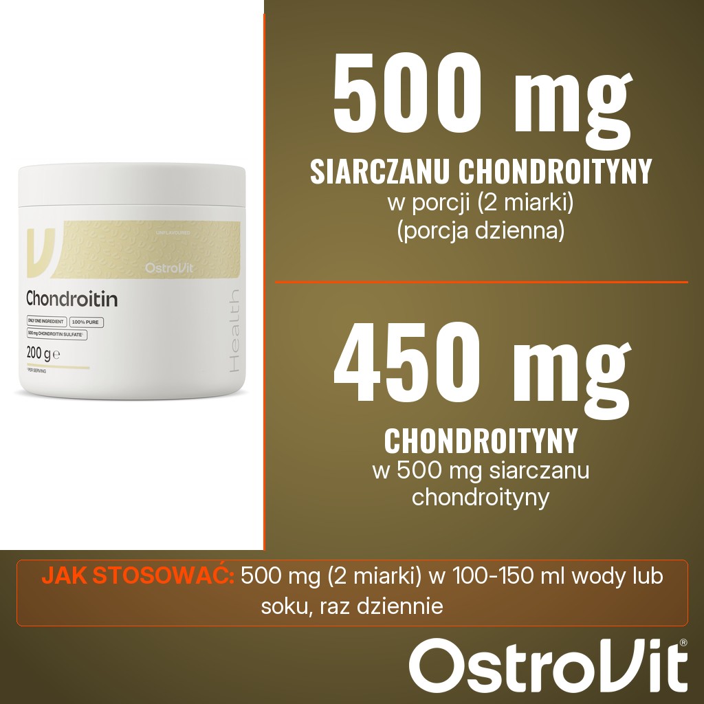 OstroVit Chondroityna w proszku: 500 mg siarczanu chondroityny, w tym 450 mg chondroityny, w porcji dziennej (2 miarki)
