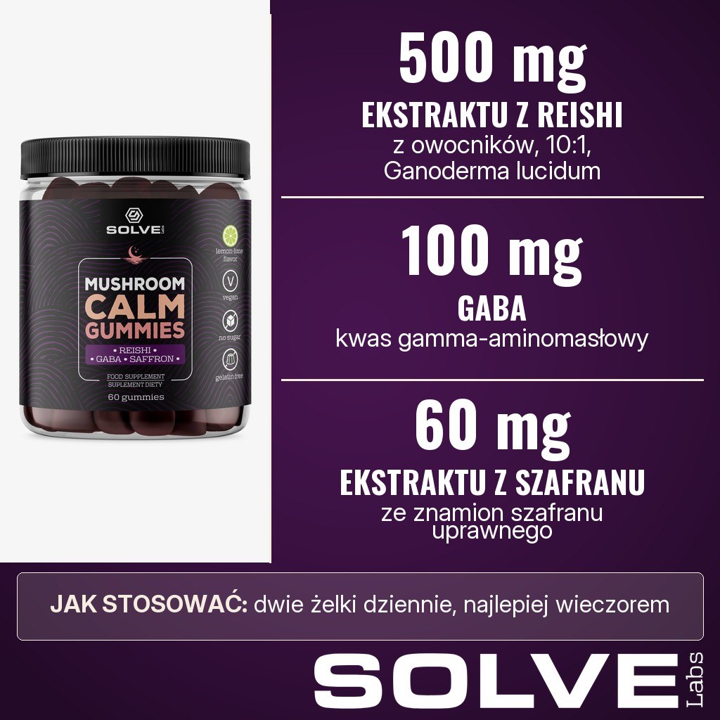 Solve Labs Mushroom Calm Gummies: 500 mg ekstraktu 10:1 z owocników reishi, 100 mg GABA i 60 mg ekstraktu ze znamion szafranu w dwóch żelkach (porcja dzienna)