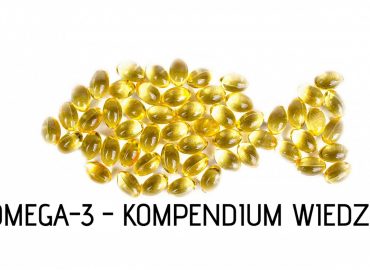 Omega-3 – Kompendium wiedzy – kwasy EPA i DHA