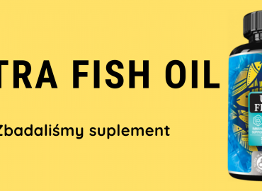 Ultra Fish Oil – zbadaliśmy suplement