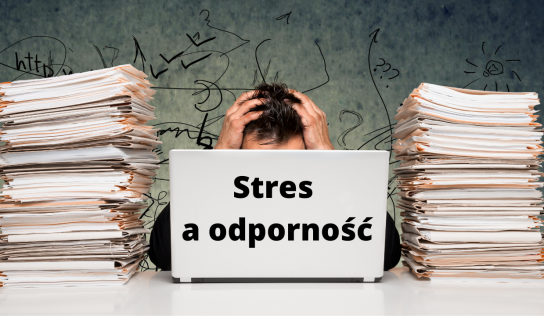 Stres a odporność. Czy przewlekły stres może upośledzać funkcjonowanie układu odpornościowego?