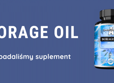 Olej z nasion ogórecznika (Borage Oil) – zbadaliśmy suplement 2025.07